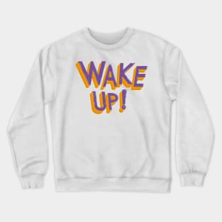 Wake Me Up in Aesthetic Crewneck Sweatshirt